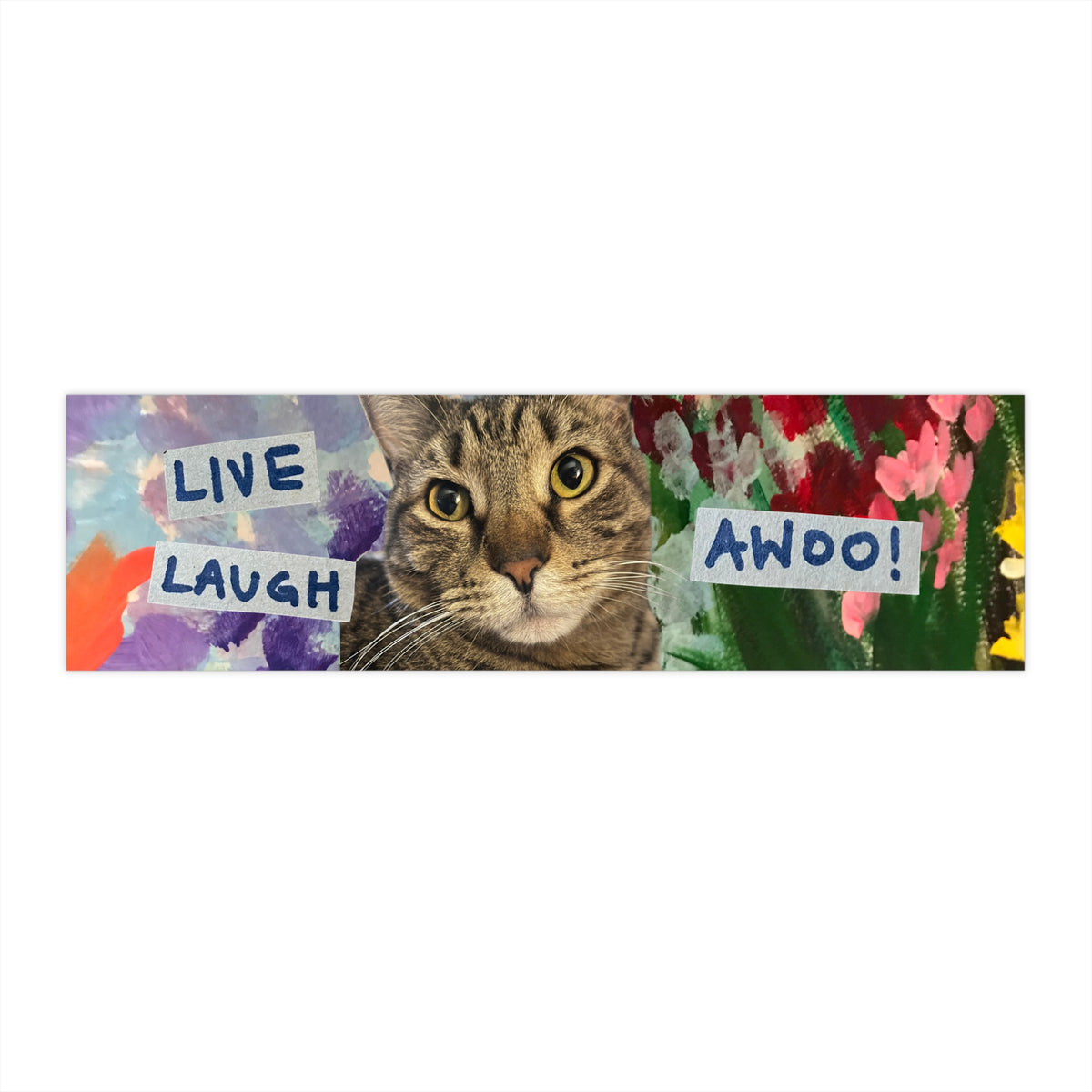 Live Laugh Awoo! Burd Burd the Cat Bumper Sticker